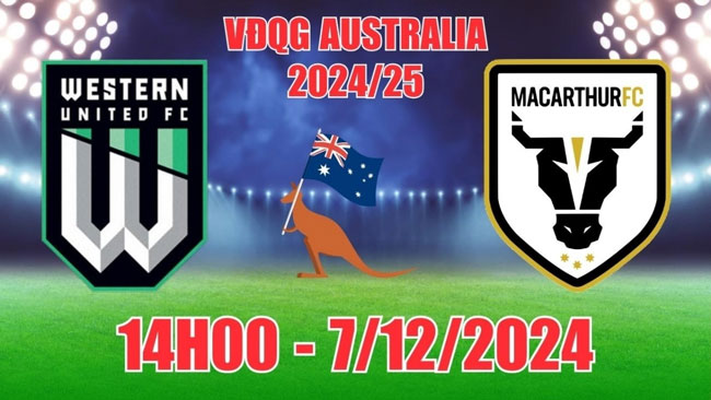 Dự đoán và phân tích Western United VS Macarthur FC-Australian League 07/12 14:00