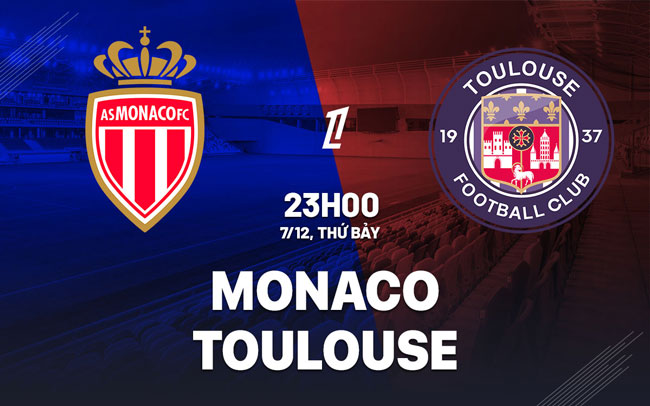 Dự đoán và phân tích Monaco VS Toulouse-Ligue 1 23:00 ngày 7/12