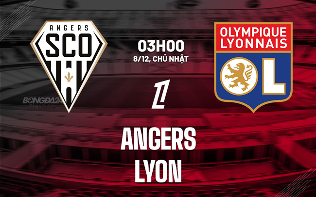 Dự đoán và phân tích Angers VS Lyon-Ligue 1 3h00 ngày 8/12