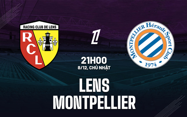 Dự đoán và phân tích Lens VS Montpellier-Ligue 1 21:00 ngày 8 tháng 12